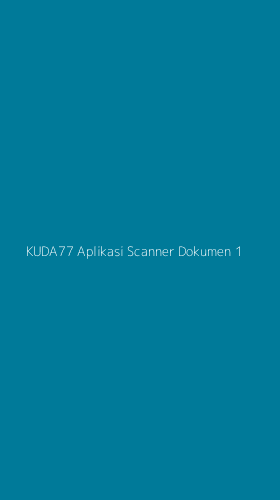 Tampilan Antarmuka Aplikasi Kuda77 Aplikasi Scanner Dokumen - 1