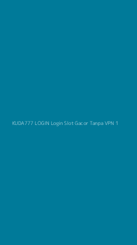 Tampilan Antarmuka Aplikasi Kuda777 Login Login Slot Gacor Tanpa Vpn - 1
