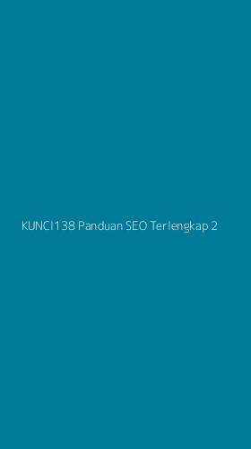 Tampilan Antarmuka Aplikasi Kunci138 Panduan Seo Terlengkap - 2