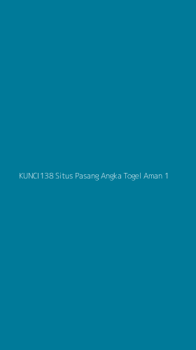 Tampilan Antarmuka Aplikasi Kunci138 Situs Pasang Angka Togel Aman - 1