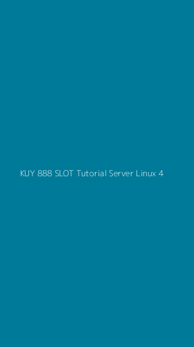 Tampilan Antarmuka Aplikasi Kuy 888 Slot Tutorial Server Linux - 4