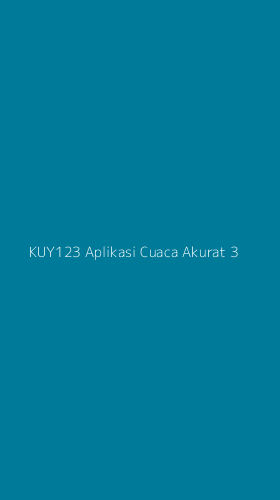 Tampilan Antarmuka Aplikasi Kuy123 Aplikasi Cuaca Akurat - 3