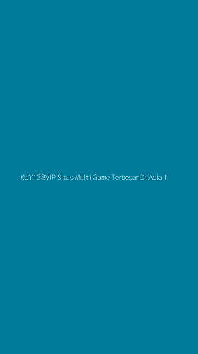 Tampilan Antarmuka Aplikasi Kuy138vip Situs Multi Game Terbesar Di Asia - 1