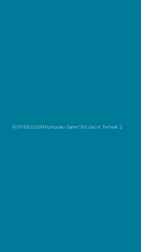 Tampilan Antarmuka Aplikasi Kuy168 Login Kumpulan Game Slot Gacor Terbaik - 2
