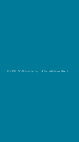 Tampilan Antarmuka Aplikasi Kuy168 Login Panduan Deposit Dan Withdraw Kilat - 2