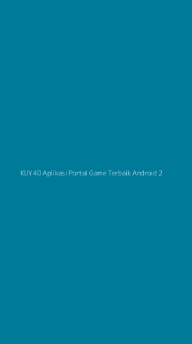 Tampilan Antarmuka Aplikasi Kuy4d Aplikasi Portal Game Terbaik Android - 2