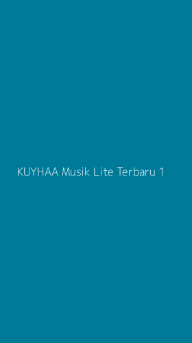 Tampilan Antarmuka Aplikasi Kuyhaa Musik Lite Terbaru - 1