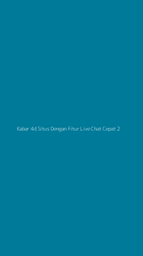 Tampilan Antarmuka Aplikasi Kabar 4d Situs Dengan Fitur Live Chat Cepat - 2