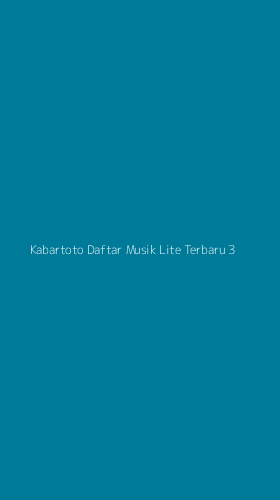 Tampilan Antarmuka Aplikasi Kabartoto Daftar Musik Lite Terbaru - 3