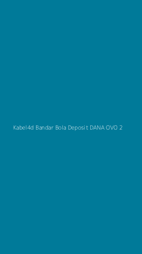 Tampilan Antarmuka Aplikasi Kabel4d Bandar Bola Deposit Dana Ovo - 2