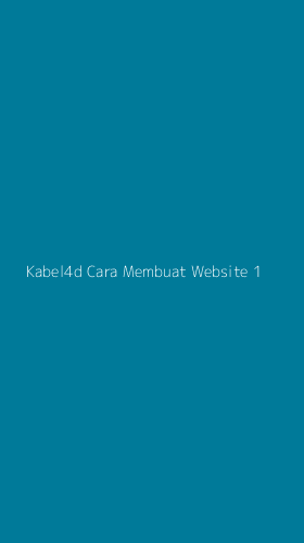 Tampilan Antarmuka Aplikasi Kabel4d Cara Membuat Website - 1