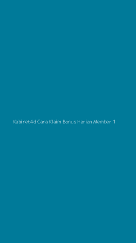 Tampilan Antarmuka Aplikasi Kabinet4d Cara Klaim Bonus Harian Member - 1