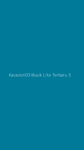 Tampilan Antarmuka Aplikasi Kacaslot03 Musik Lite Terbaru - 3