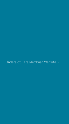 Tampilan Antarmuka Aplikasi Kaderslot Cara Membuat Website - 2