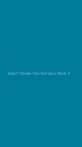Tampilan Antarmuka Aplikasi Kado77 Bandar Toto Slot Gacor Resmi - 3