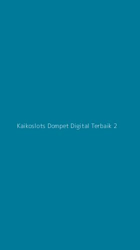 Tampilan Antarmuka Aplikasi Kaikoslots Dompet Digital Terbaik - 2