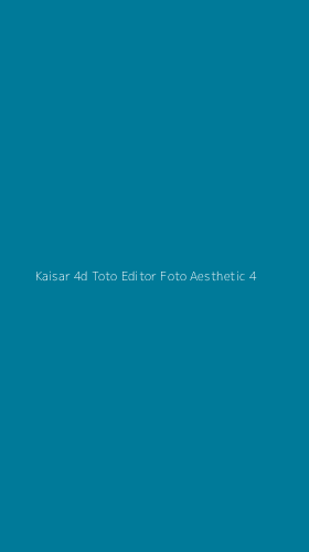 Tampilan Antarmuka Aplikasi Kaisar 4d Toto Editor Foto Aesthetic - 4