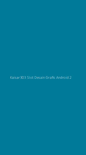 Tampilan Antarmuka Aplikasi Kaisar303 Slot Desain Grafis Android - 2