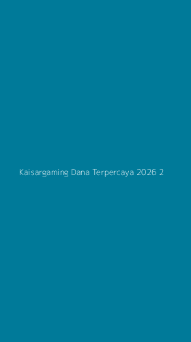 Tampilan Antarmuka Aplikasi Kaisargaming Dana Terpercaya 2026 - 2