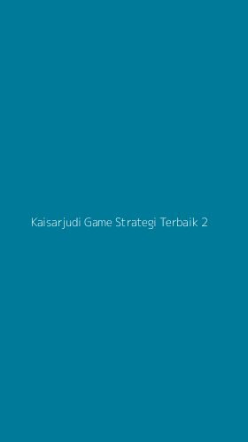Tampilan Antarmuka Aplikasi Kaisarjudi Game Strategi Terbaik - 2