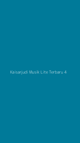 Tampilan Antarmuka Aplikasi Kaisarjudi Musik Lite Terbaru - 4