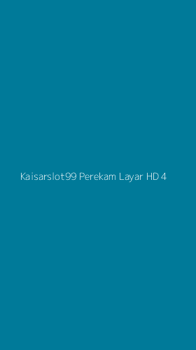 Tampilan Antarmuka Aplikasi Kaisarslot99 Perekam Layar Hd - 4