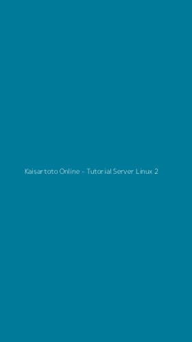 Tampilan Antarmuka Aplikasi Kaisartoto Online - Tutorial Server Linux - 2