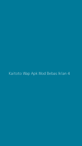 Tampilan Antarmuka Aplikasi Kaitoto Wap Apk Mod Bebas Iklan - 4