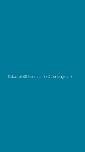 Tampilan Antarmuka Aplikasi Kakaslot88 Panduan Seo Terlengkap - 3