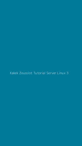 Tampilan Antarmuka Aplikasi Kakek Zeusslot Tutorial Server Linux - 3