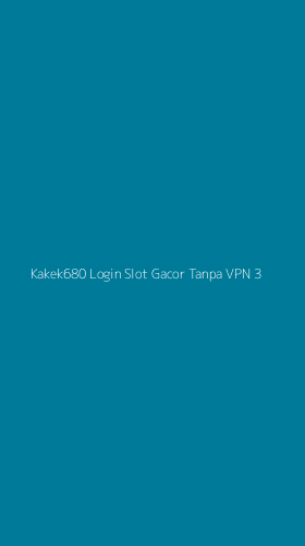 Tampilan Antarmuka Aplikasi Kakek680 Login Slot Gacor Tanpa Vpn - 3