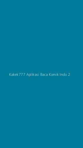 Tampilan Antarmuka Aplikasi Kakek777 Aplikasi Baca Komik Indo - 2