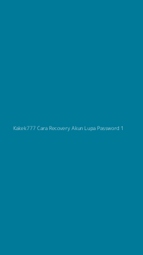 Tampilan Antarmuka Aplikasi Kakek777 Cara Recovery Akun Lupa Password - 1