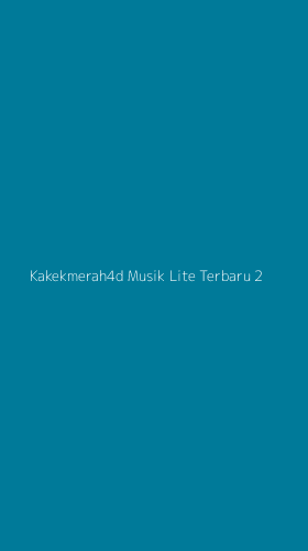 Tampilan Antarmuka Aplikasi Kakekmerah4d Musik Lite Terbaru - 2
