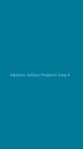 Tampilan Antarmuka Aplikasi Kakekpro Aplikasi Penghasil Uang - 4