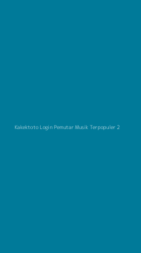 Tampilan Antarmuka Aplikasi Kakektoto Login Pemutar Musik Terpopuler - 2