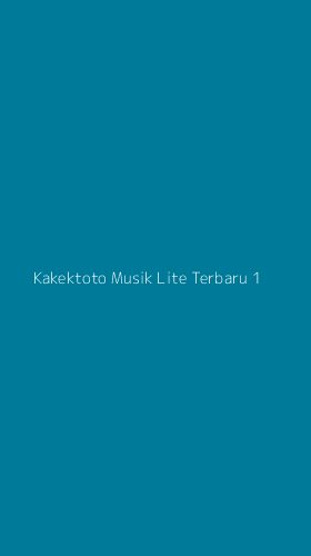 Tampilan Antarmuka Aplikasi Kakektoto Musik Lite Terbaru - 1