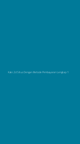 Tampilan Antarmuka Aplikasi Kaki 2d Situs Dengan Metode Pembayaran Lengkap - 1