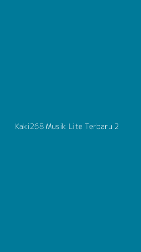 Tampilan Antarmuka Aplikasi Kaki268 Musik Lite Terbaru - 2