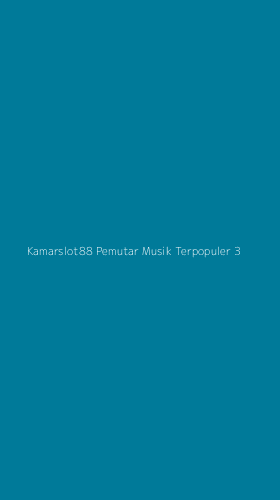 Tampilan Antarmuka Aplikasi Kamarslot88 Pemutar Musik Terpopuler - 3