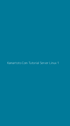 Tampilan Antarmuka Aplikasi Kamartoto Com Tutorial Server Linux - 1
