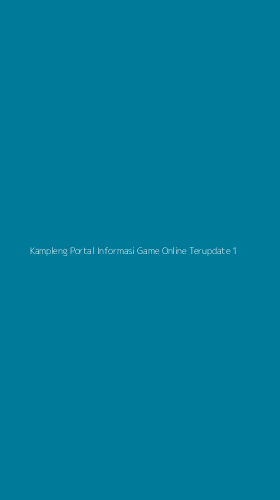 Tampilan Antarmuka Aplikasi Kampleng Portal Informasi Game Online Terupdate - 1