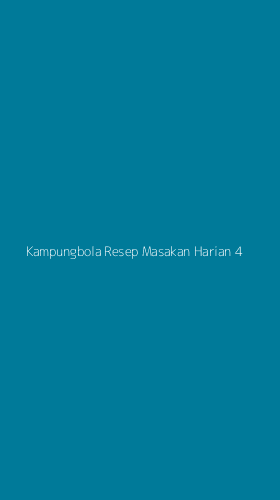 Tampilan Antarmuka Aplikasi Kampungbola Resep Masakan Harian - 4