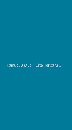Tampilan Antarmuka Aplikasi Kamus88 Musik Lite Terbaru - 3