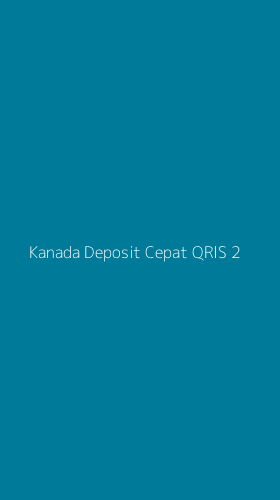 Tampilan Antarmuka Aplikasi Kanada Deposit Cepat Qris - 2
