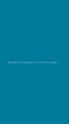 Tampilan Antarmuka Aplikasi Kanca4d Situs Dengan Fitur Live Chat Cepat - 3