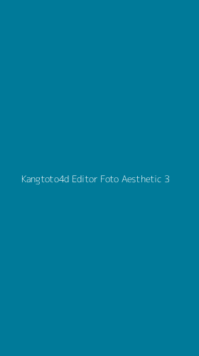 Tampilan Antarmuka Aplikasi Kangtoto4d Editor Foto Aesthetic - 3
