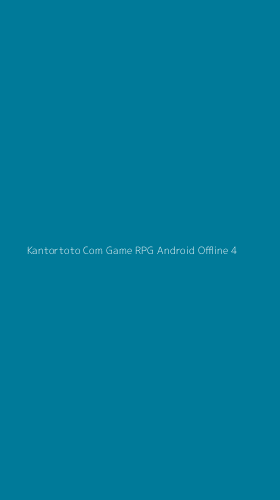 Tampilan Antarmuka Aplikasi Kantortoto Com Game Rpg Android Offline - 4