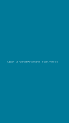 Tampilan Antarmuka Aplikasi Kapten128 Aplikasi Portal Game Terbaik Android - 3