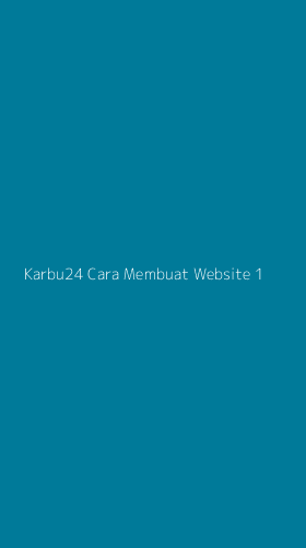 Tampilan Antarmuka Aplikasi Karbu24 Cara Membuat Website - 1
